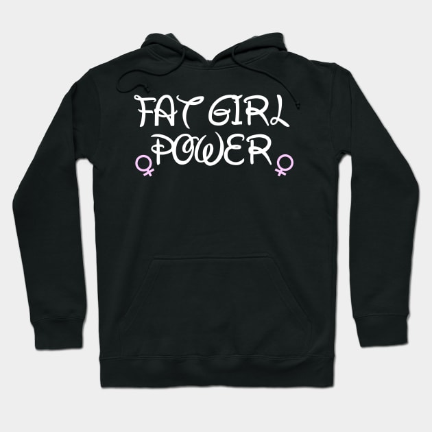 Fat Girl Power Hoodie by AlienClownThings